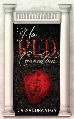 His Red Carnation - Cassandra Vega