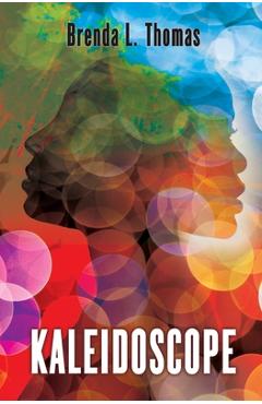 Coperta cărții 'Kaleidoscope - Brenda L. Thomas'