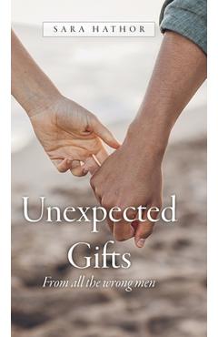 Poza produsului Unexpected Gifts: From all the wrong men - Sara Hathor