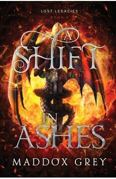 Coperta cărții 'A Shift in Ashes: A Slow Burn Romantic Fantasy - Maddox Grey'