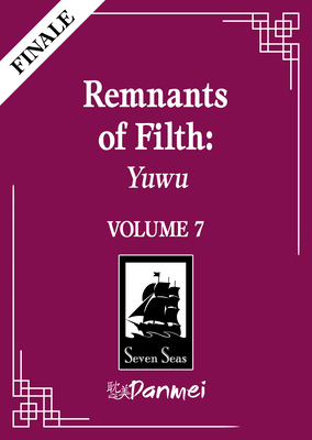 Remnants of Filth: Yuwu (Novel) Vol. 7 - 