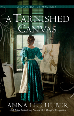 A Tarnished Canvas - Anna Lee Huber