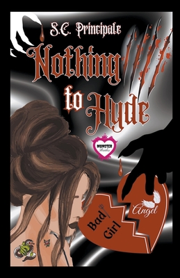 Coperta cărții 'Nothing to Hyde - S. C. Principale'