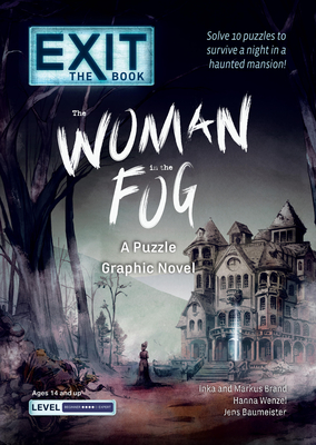 Exit: The Book - The Woman in the Fog: A Puzzle Graphic Novel - Jens Baumeister