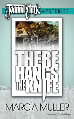 There Hangs the Knife - Marcia Muller