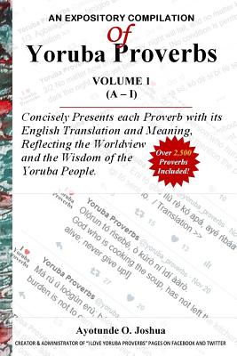An Expository Compilation of Yoruba Proverbs - Ayotunde O. Joshua