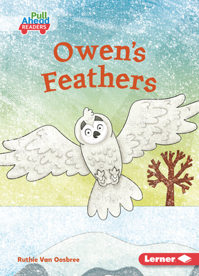 Owen's Feathers - Ruthie Van Oosbree