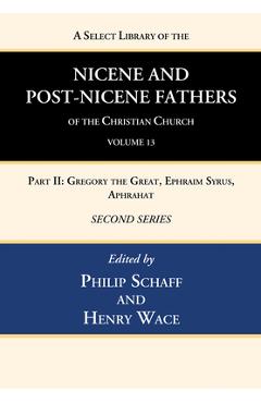 Coperta cărții 'A Select Library of the Nicene and Post-Nicene Fathers of the Christian Church, Second Series, Volume 13 - Philip Schaff'