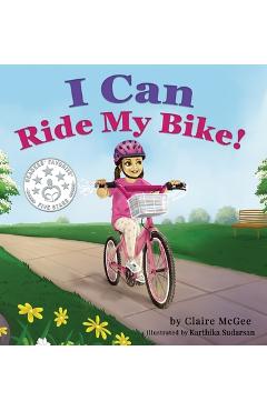 Coperta cărții 'I Can Ride My Bike! - Claire Mcgee'