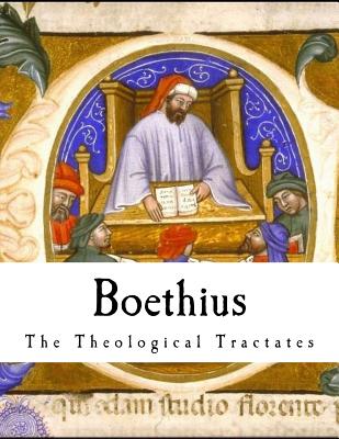 Boethius: The Theological Tractates - H. F. Stewart