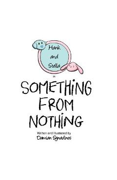 Coperta cărții 'Something from Nothing - Damian Synadinos'