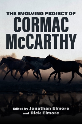 Evolving Project of Cormac McCarthy - Jonathan Elmore