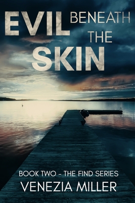 Evil Beneath The Skin - Venezia Miller