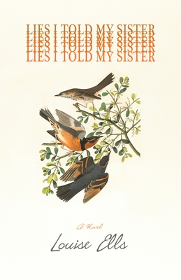 Lies I Told My Sister - Louise Ells