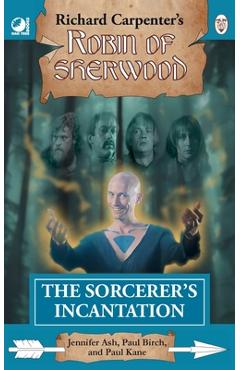 Poza produsului The Sorcerer's Incantation: from Richard Carpenter's Robin of Sherwood - Jennifer Ash