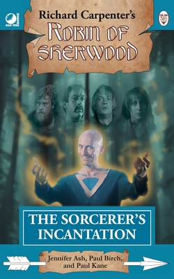 The Sorcerer's Incantation: from Richard Carpenter's Robin of Sherwood - Jennifer Ash