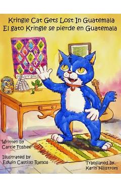 Coperta cărții 'Kringle Cat Gets Lost In Guatemala - Carrie Foshee'