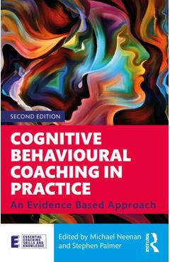 Coperta cărții 'Cognitive Behavioural Coaching in Practice: An Evidence Based Approach - Michael Neenan'