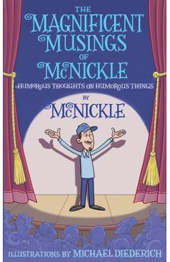 Coperta cărții 'The Magnificent Musings of McNickle -'