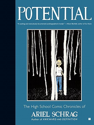 Coperta cărții 'Potential: The High School Comic Chronicles of Ariel Schrag - Ariel Schrag'