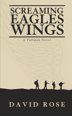 Screaming Eagles Wings - David Rose