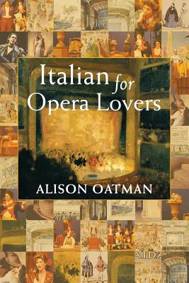 Italian for Opera Lovers - Alison R. Oatman