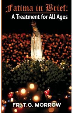 Coperta cărții 'Fatima in Brief: A Treatment for All Ages - T. G. Morrow'
