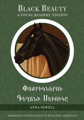 Coperta cărții 'Black Beauty: A Young Readers' Edition: In Western Armenian and English - Anna Sewell'