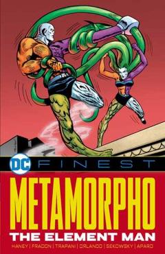 DC Finest: Metamorpho: The Element Man - Bob Haney