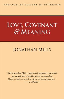 Love, Covenant & Meaning - Jonathan Mills
