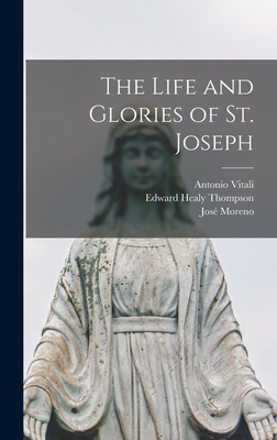 The Life and Glories of St. Joseph - Edward Healy Thompson