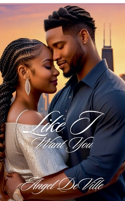 Like I Want You - Angel Deville