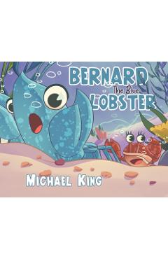 Poza produsului Bernard The Blue Lobster - Michael King