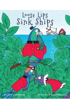 Coperta cărții 'Loose Lips Sink Ships: A Gossiping Pigeon Reveals the King's Secret Treasure to Blackbeard's Pirate Gang in This'