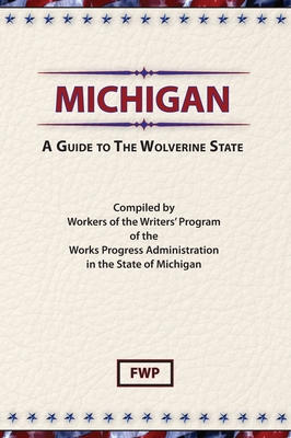 Michigan: A Guide To The Wolverine State -