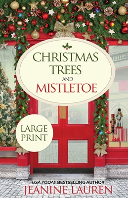 Christmas Trees and Mistletoe - Jeanine Lauren