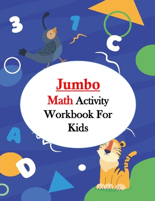 Jumbo Math Activity Workbook for Kids: Jumbo Math Success Workbook, Addition and Subtraction Activities + Worksheets (Homeschooling Activity Books wit - Math For Fun