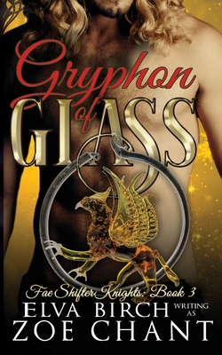 Gryphon of Glass - Elva Birch