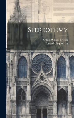 Stereotomy - Arthur Willard French