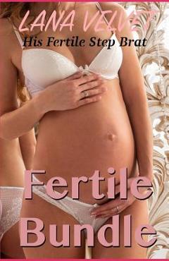 Coperta cărții 'Fertile Bundle: His Fertile Step Brat - Lana Velvet'