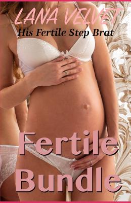 Coperta cărții 'Fertile Bundle: His Fertile Step Brat - Lana Velvet'