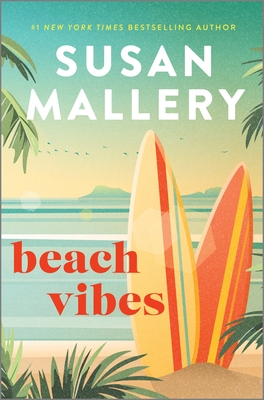Beach Vibes: A Romance Novel - Susan Mallery