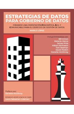 Coperta cărții 'Estrategias de Datos para Gobierno de Datos: Creando Una Cimentación Pragmática, Ágil Y Comunicable Para El Ejercicio'