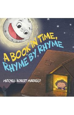 Poza produsului A Book in Time, Rhyme by Rhyme - Mitchell Robert Marasco
