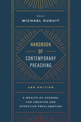 Coperta cărții 'Handbook of Contemporary Preaching, 2nd Edition: A Wealth of Counsel for Creative and Effective Proclamation - Michael'