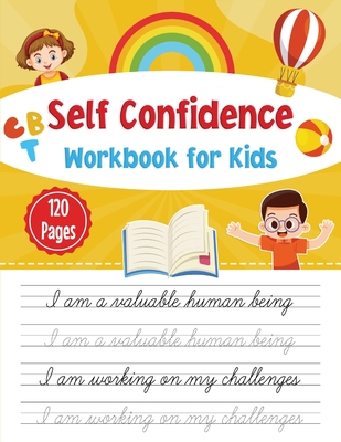 Self-confidence workbook for kids: CBT workbook for self- confidence - Newbee Publication