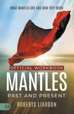 Coperta cărții 'The Official Workbook for Mantles Past and Present: What Mantles Are and How They Work - Roberts Lardon'