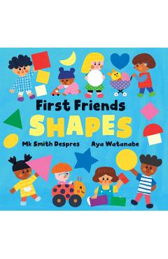 Poza produsului First Friends: Shapes - Mk Smith Despres