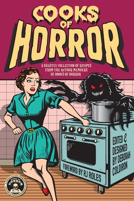 Cooks of Horror: A Ghastly Collection of Recipes from the Author Members of Books of Horror - Angel Van Atta