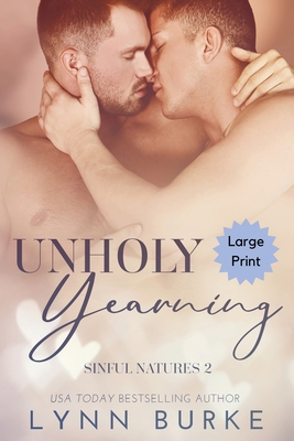 Unholy Yearning Large Print: A Forbidden Gay Romance - Lynn Burke